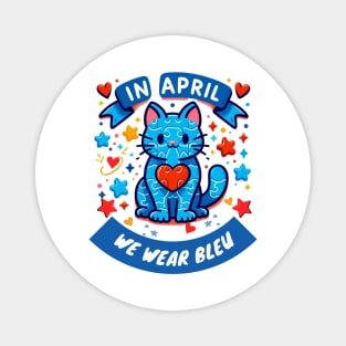 In April We Wear Blue For Autism Awareness Cute Cat Magnet